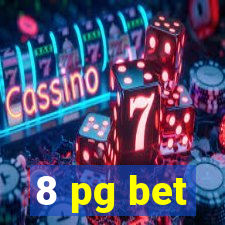 8 pg bet